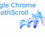 Scrolling fluide sous Chrome/Chromium
